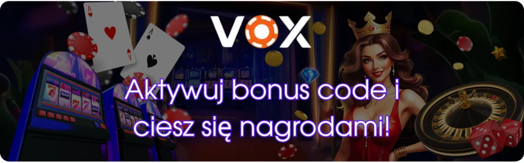 Nagrody z Vox Casino bonus code.